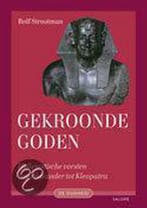 Gekroonde goden / Oudheid 9789053568026 R. Strootman, Verzenden, Zo goed als nieuw, R. Strootman
