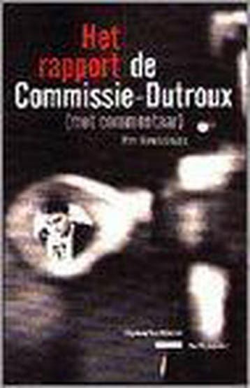 Commissie-Dutroux.(Het rapport) - W. Winckelmans, Verzenden, Zo goed als nieuw, W. Winckelmans
