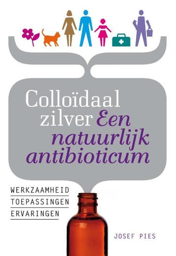 Colloïdaal Zilver Een Natuurlijk Antibioticum | Josef Pies, Ophalen of Verzenden, Nieuw, Josef Pies
