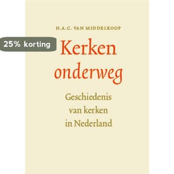 KERKEN ONDERWEG - H.A.C. van Middelkoop 9789055604159, Verzenden, Gelezen, H.A.C. van Middelkoop