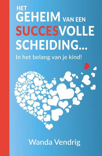 Het geheim van een succesvolle scheiding... - Wanda Vendrig, Verzenden, Gelezen, Wanda Vendrig