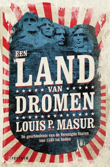 Een land van dromen - Louis P. Masur 9789000356751, Verzenden, Zo goed als nieuw, Louis P. Masur