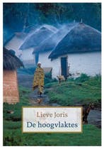 De hoogvlaktes | 9789045032108 | Lieve Joris, Zo goed als nieuw, Lieve Joris