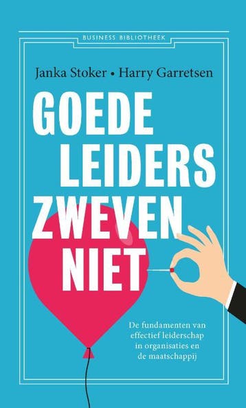 Goede Leiders Zweven Niet | Janka Stoker; Harry Garretsen, Ophalen of Verzenden, Nieuw, Janka Stoker; Harry Garretsen