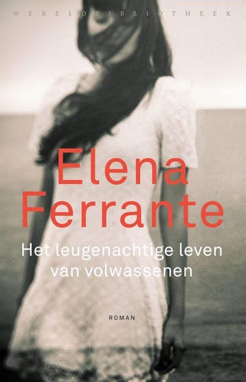 Het leugenachtige leven van volwassenen (Goed), Verzenden, Gelezen, Elena Ferrante