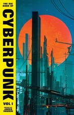 9781784879297 The Big Book of Cyberpunk Vol. 1, Verzenden, Gelezen, Various