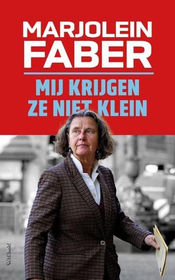 Mij krijgen ze niet klein | 9789044660746 | Marjolein Faber, Zo goed als nieuw, Marjolein Faber