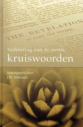 J.M. Hilbrands, Verklaring van de zeven kruiswoorden, Koenraad Mel e.a., Nieuw, Christendom | Protestants, Ophalen of Verzenden
