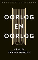 Oorlog En Oorlog 9789028451377 Laszlo Krasznahorkai, Boeken, Ophalen of Verzenden, Nieuw, Laszlo Krasznahorkai
