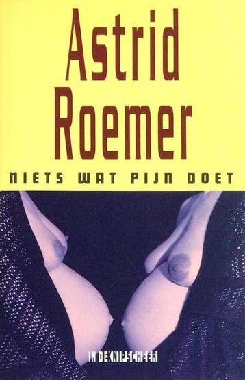 NIETS WAT PIJN DOET - A. Roemer 9789062653744, Verzenden, Gelezen, A. Roemer