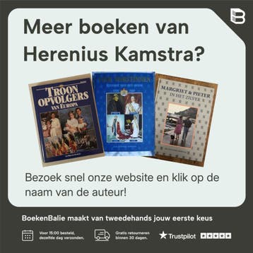 Het aanzien van Ons vorstenhuis in 1985 - Herenius Kamstra, Verzenden, Gelezen, Herenius Kamstra