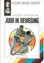Judo in beweging / Elmar budo sport 9789038901244 D. Boersma, Verzenden, Gelezen, D. Boersma