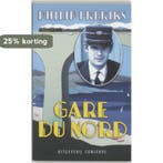 Gare du Nord 9789054291787 Philip Freriks, Boeken, Verzenden, Gelezen, Philip Freriks