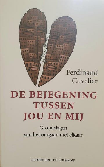 De bejegening tussen jou en mij - F. Cuvelier 9789028929227, Verzenden, Zo goed als nieuw, F. Cuvelier