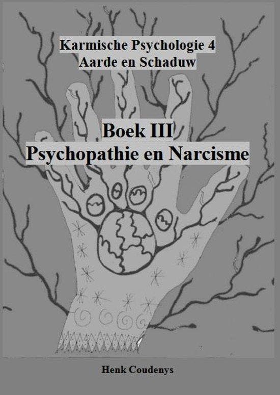 9789077101216 Karmische Psychologie 4III - Psychopathie e..., Boeken, Psychologie, Nieuw, Verzenden