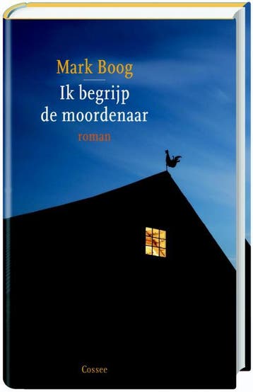 Ik begrijp de moordenaar - Mark Boog 9789059362024, Verzenden, Zo goed als nieuw, Mark Boog