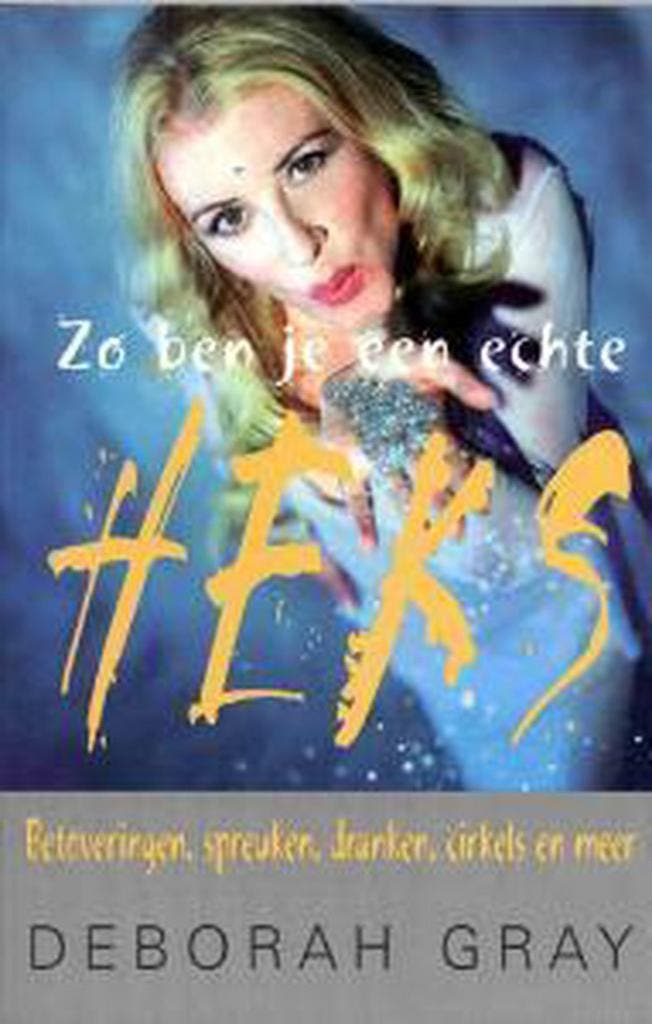 ZO BEN JE EEN ECHTE HEKS 9789027478566 Deborah Gray, Boeken, Esoterie en Spiritualiteit, Gelezen, Verzenden