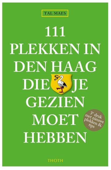 111 Plekken In Den Haag Die Je Gezien Moet Hebben | Tal Maes, Ophalen of Verzenden, Nieuw, Tal Maes
