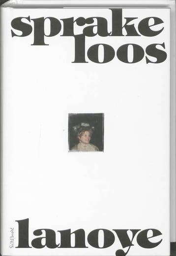 Sprakeloos / De Wase trilogie / 3 - Tom Lanoye 9789044611076, Boeken, Verzenden, Gelezen, Tom Lanoye