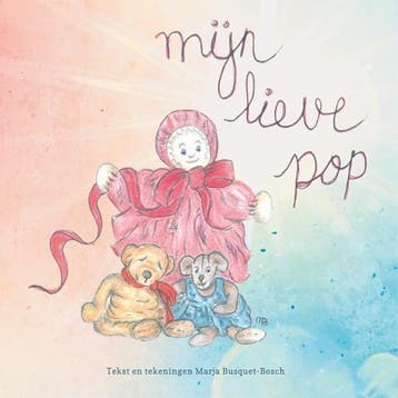 Mijn lieve pop - Marja Busquet-Bosch 9789051799200, Verzenden, Zo goed als nieuw, Marja Busquet-Bosch