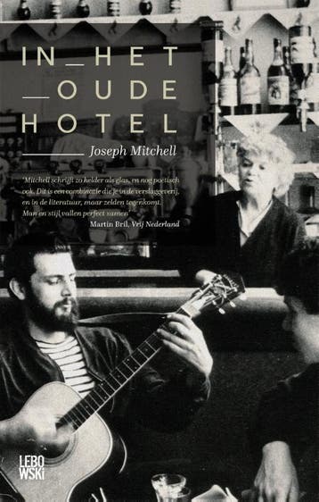 In het oude hotel - Joseph Mitchell 9789048835379, Verzenden, Zo goed als nieuw, Joseph Mitchell