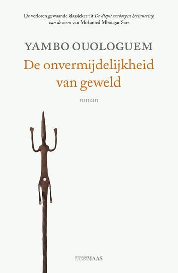De Onvermijdelijkheid Van Geweld | Yambo Ouologuem & Martine, Ophalen of Verzenden, Zo goed als nieuw, Yambo Ouologuem & Martine Woudt & Gertrud Maes