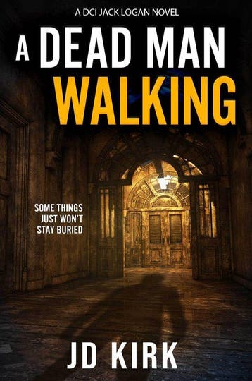 DCI Logan Crime Thrillers- A Dead Man Walking - J.D. Kirk, Verzenden, Zo goed als nieuw, J.D. Kirk