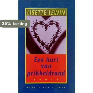Een hart van prikkeldraad - Lisette Lewin 9789038846316, Verzenden, Gelezen, Lisette Lewin