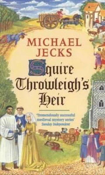 Squire ThrowleighS Heir - Michael Jecks 9780747259527, Verzenden, Gelezen, Michael Jecks