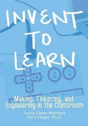 Invent To Learn - Sylvia Libow Martinez 9780989151108, Boeken, Verzenden, Gelezen, Sylvia Libow Martinez