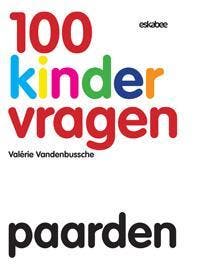 Paarden / 100 Kindervragen / 9 - Valerie Vandenbussche, Verzenden, Zo goed als nieuw, Valerie Vandenbussche