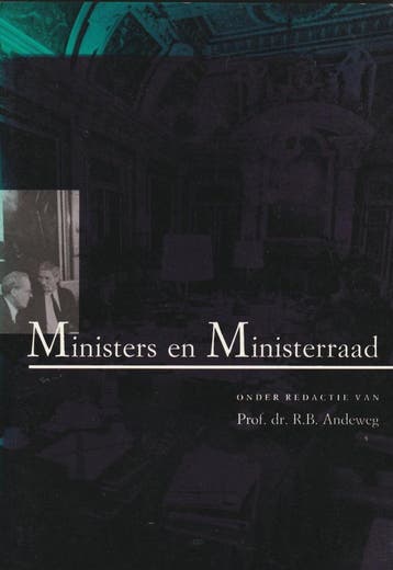 Ministers en ministerraad - Andeweg 9789012063166, Verzenden, Zo goed als nieuw, Andeweg
