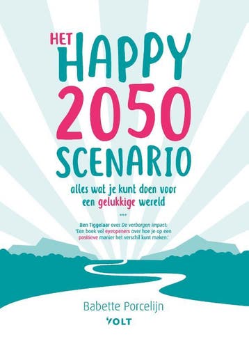 Het Happy 2050 Scenario | Babette Porcelijn | Nieuw, Ophalen of Verzenden, Nieuw, Babette Porcelijn
