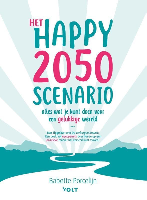 Het Happy 2050 Scenario | Babette Porcelijn | Nieuw, Boeken, Mode, Nieuw, Ophalen of Verzenden