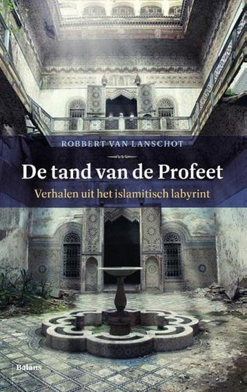 De tand van de Profeet | 9789463821018 | Robbert van, Ophalen of Verzenden, Zo goed als nieuw, Robbert van Lanschot
