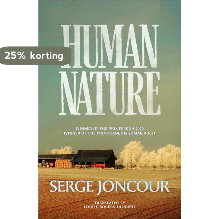 Human Nature - Serge Joncour 9781913547196, Boeken, Taal | Engels, Zo goed als nieuw, Verzenden