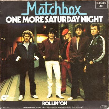 vinyl single 7 inch - Matchbox - One More Saturday Night, Verzenden, Zo goed als nieuw, 7 inch, Pop
