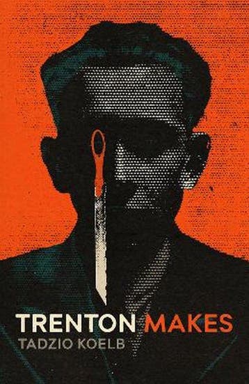 Trenton Makes - Tadzio Koelb 9781786494061, Verzenden, Zo goed als nieuw, Tadzio Koelb