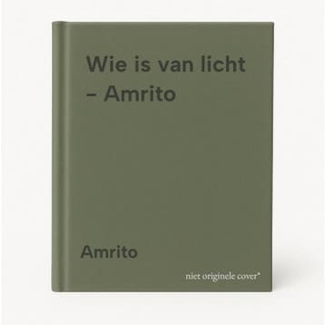 Wie is van licht - Amrito - Amrito 9789021833668, Verzenden, Gelezen, Amrito
