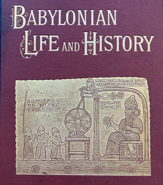 E.A. Wallis Budge - Babylonian Life and History - 1884, Antiek en Kunst, Antiek | Boeken en Bijbels
