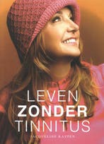 9789083322605 Leven zonder tinnitus Jacqueline Kasten, Boeken, Verzenden, Nieuw, Jacqueline Kasten