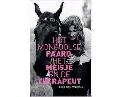 Het Mongoolse paard, het meisje en de therapeut - Het, Ophalen of Verzenden, Nieuw