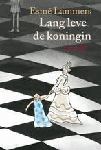 Lang leve de koningin 9789025856175 Esmé Lammers, Boeken, Verzenden, Zo goed als nieuw, Esmé Lammers