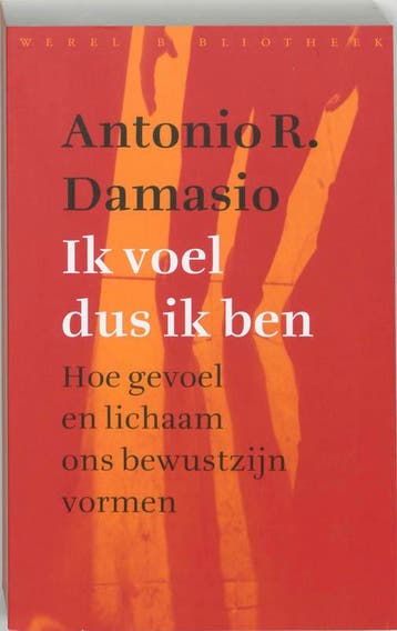 Ik voel dus ik ben / Reeks wetenschap - Antonio Damasio, Verzenden, Gelezen, Antonio Damasio