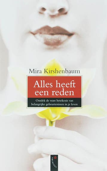 Alles heeft een reden - Mira Kirshenbaum 9789063052690, Verzenden, Zo goed als nieuw, Mira Kirshenbaum