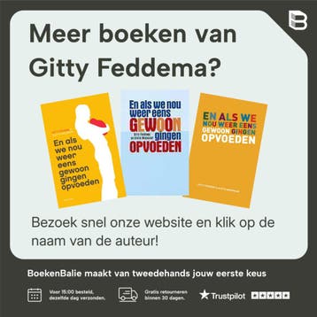 En als we nou weer eens gewoon gingen opvoeden 9789026968297, Verzenden, Gelezen, Gitty Feddema