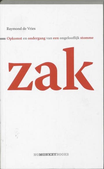 Opkomst en ondergang van een ongelooflijk stomme zak, Verzenden, Gelezen, R. De Vries