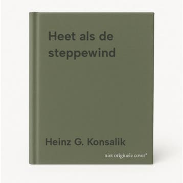 Heet als de steppewind - Heinz G. Konsalik 9789010024985, Boeken, Verzenden, Gelezen, Heinz G. Konsalik