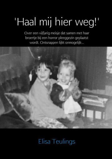 Haal mij hier weg! - Elisa Teulings 9789402143294, Boeken, Verzenden, Zo goed als nieuw, Elisa Teulings