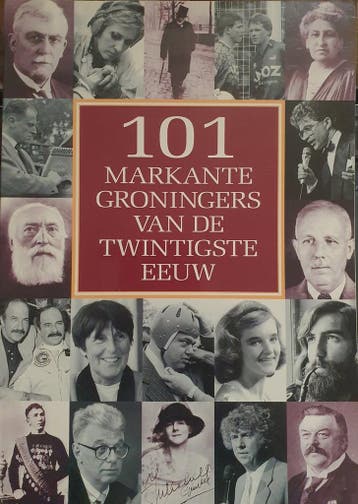 101 markante Groningers van de twintigste eeuw - J. Hermus, Verzenden, Gelezen, J. Hermus